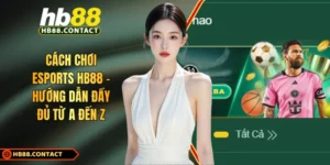 Cách chơi Esports HB88