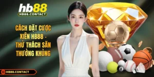 Cách đặt cược xiên HB88
