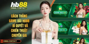 Cách thắng game bài HB88